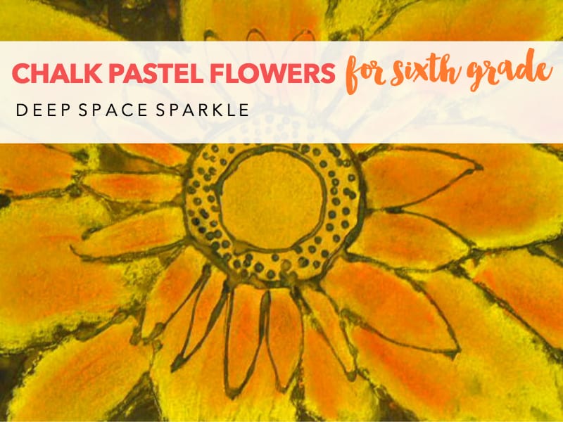 Chalk Pastel Flowers for Sixth Grade